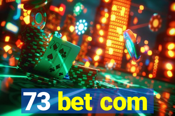 73 bet com